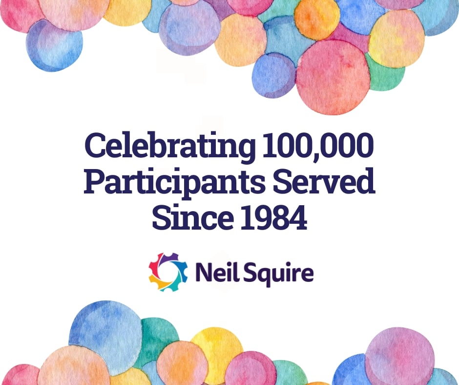 An image of balloons. Text: "Celebrating 100,000 participants served since 1984 - Neil Squire"