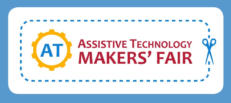 Assistive Technology Makers' Fair banner.